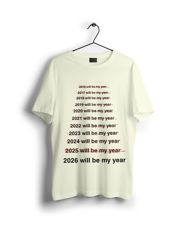 2026 will be my year T-Shirt