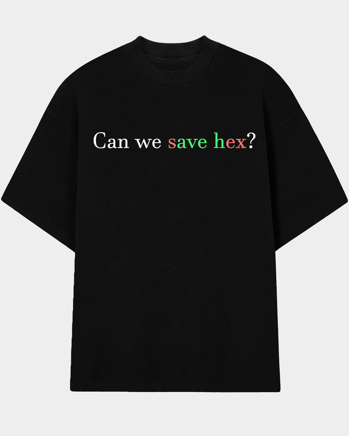 Can we save hex T-Shirt