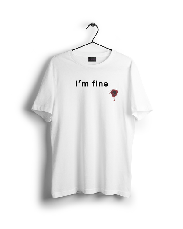 I'm Fine T-Shirt